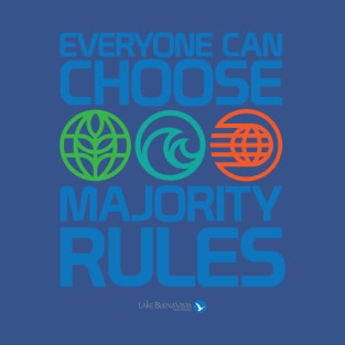 Everyone Can Choose Majority Rules T-Shirt