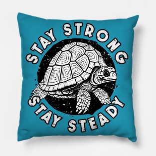 Stay Strong, Stay Steady Pillow