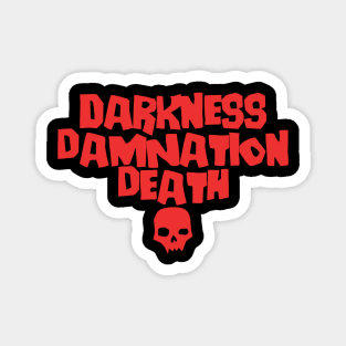 Darkness, Damnation, Death! Magnet