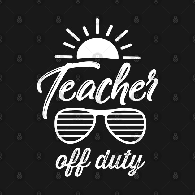 TEACHER OFF DUTY by NASMASHOP