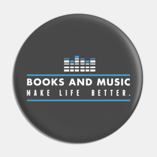 Books and music make life better Pin