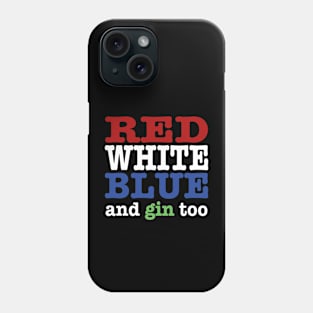 FUNNY GIN LOVER PATRIOTIC UK USA RED WHITE BLUE Phone Case