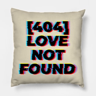 404: Love Not Found Pillow