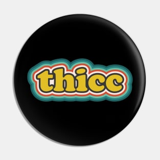 Thicc Pin