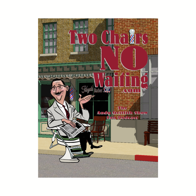 Two Chairs No Waiting Podcast Mayberry Pin TeePublic