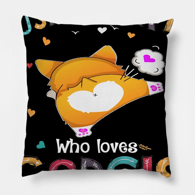 Just A Girl Who Loves Corgi (117) Pillow by Drakes