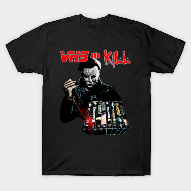 VHS and Kill - Halloween - T-Shirt