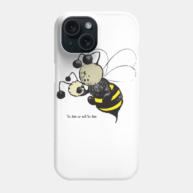 to Bee or not to Bee Phone Case by mangulica