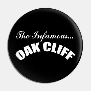 The Infamous Oak Cliff Pin