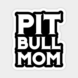 Pit Bull Mom - Dog Puppy Awareness Ribbon Color Shirt Magnet