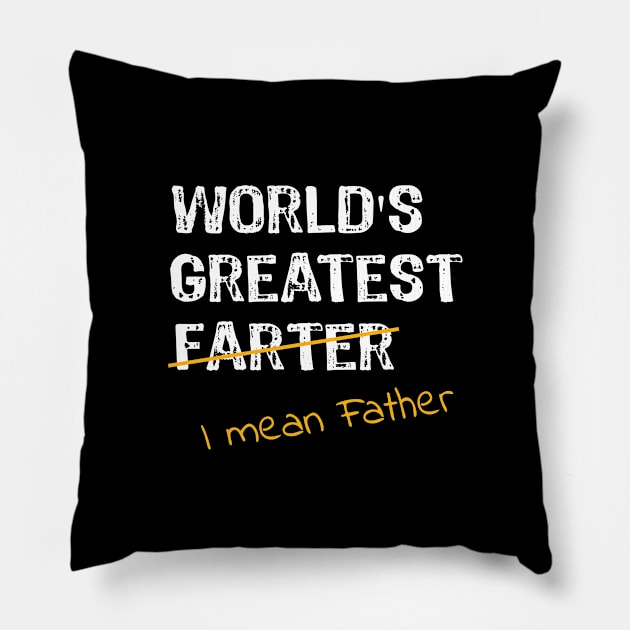 World's Greatest Farter - I Mean Father Pillow by Yasna