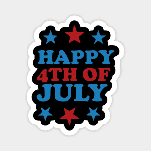 Happy 4th of July - Celebrate Freedom and Independence Magnet