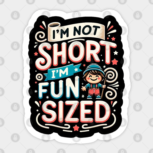 I'm Not Short I'm Fun Sized For Funny Short Girl Birthday - Short ...