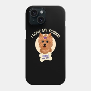 Cute Dog - I Love My Yorkie Phone Case