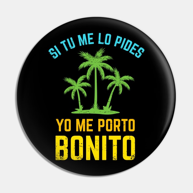 Si tu me lo pides, yo me porto bonito - bright design Pin by verde