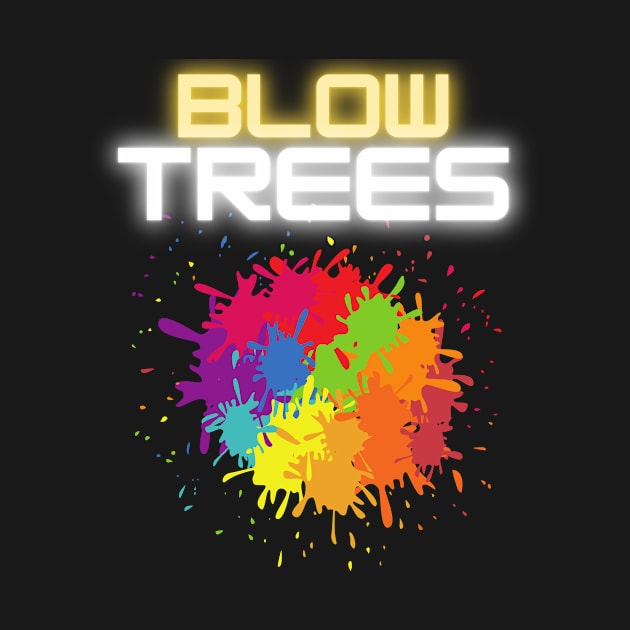 Blow Trees by SDSRC