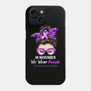 In November We Wear Purple Pancreatic Cancer Awareness Phone Case