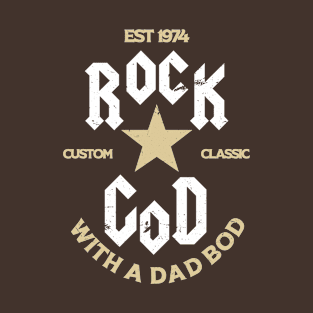 Rock God with a Dad Bod T-Shirt