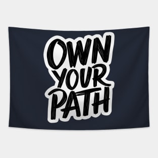 Own Your Path-Motivational Text Design Tapestry