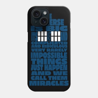 Impossible Things Just Happen - Doctor Who Quote Phone Case