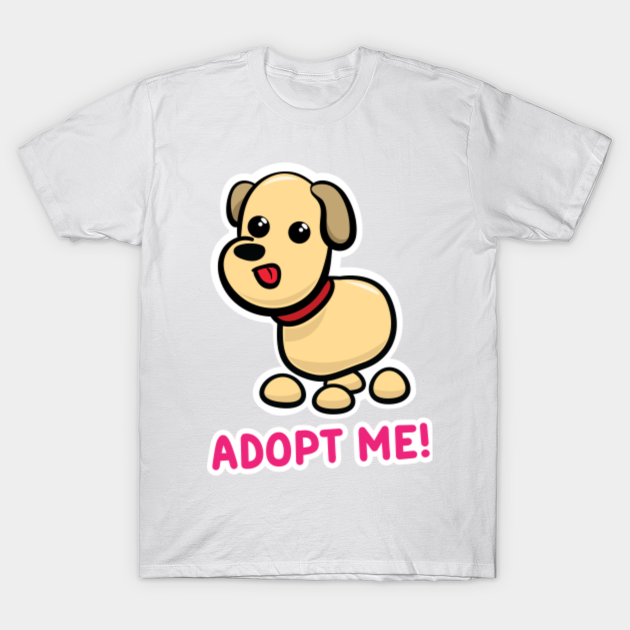 Adopt Me Dog Adopt Me T Shirt Teepublic - adopt me roblox dog