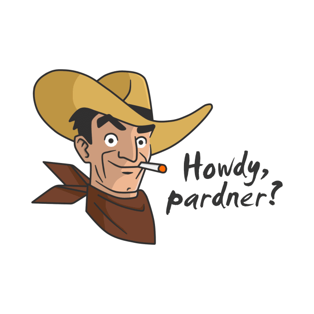 Howdy Pardner? by HarveyLee