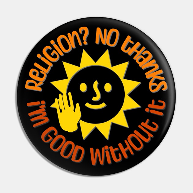 Religion? No thanks. I'm good without it Pin by Distinct Designs NZ