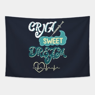 CRNA Sweet dreams - nurse anesthesiologist nursing nurses nurse practitioner Tapestry