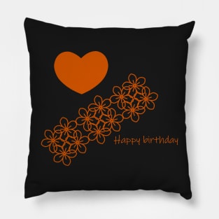 Happy birthday flowers and love wishes to a friend Pillow