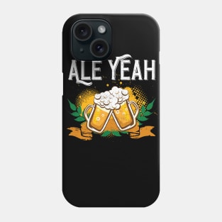 Ale Yeah Funny Beer Drinking Phone Case