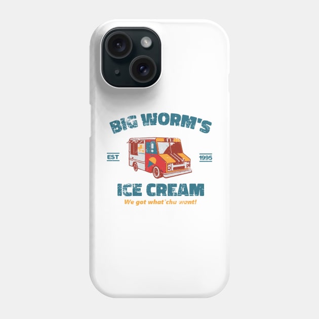 Big Worm's Ice Cream - "Whatchu Want? Phone Case by redfancy