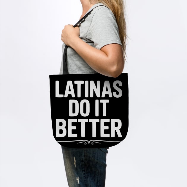 Latinas Do It Better by Frank Ring