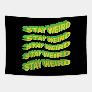 Stay Weird Tapestry