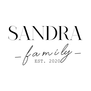 Sandra Family EST. 2020, Surname, Sandra T-Shirt