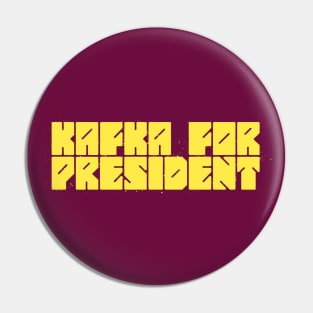 Kafka for President Pin