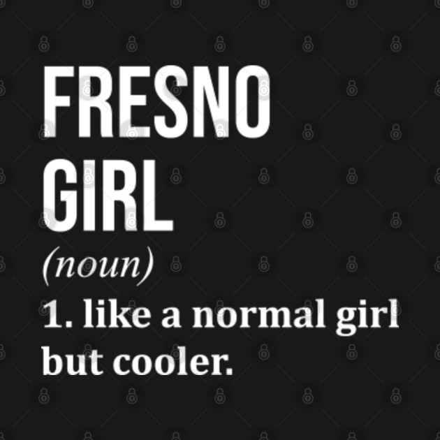 Discover Funny And Awesome Definition Style Saying Fresno T-Shirt