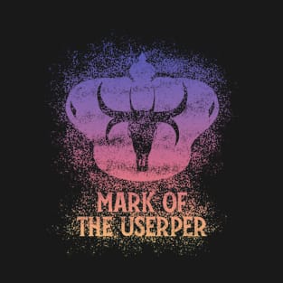 Mark of the Usurper (twilight pattern W/Text) T-Shirt