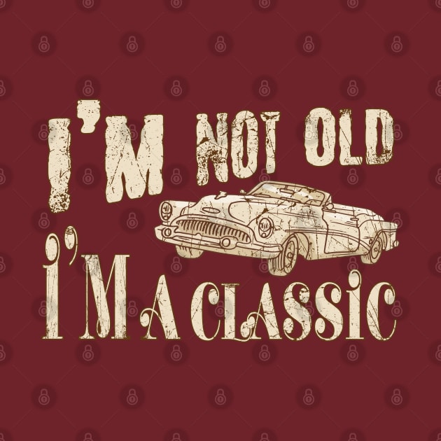 I'm Not Old I'm A Classic Funny Car Vintage by 66designer99