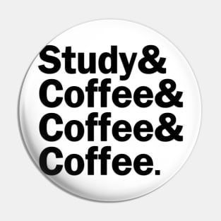 Study & Coffee & Coffee & Coffee Pin