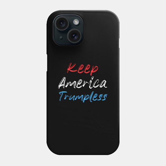 Keep America Trumpless ny -Trump Phone Case by lam-san-dan