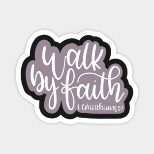 Walk By Faith - 2 Corinthians 5:7 Magnet