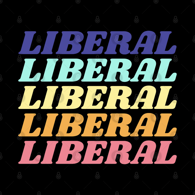 Liberal Minimalist Vintage Design by Bunchatees