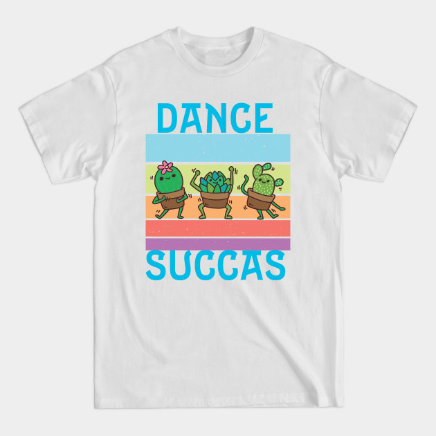 Adorable Potted Succulents Dancing - Succulents - T-Shirt