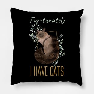 Fur-tunately, I have Cats - Balinese Cat - Cat Lovers Gifts Pillow