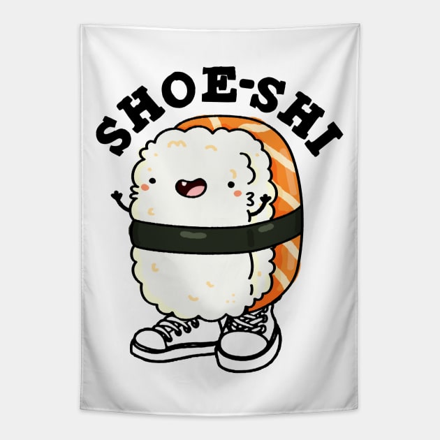 Shoe-shi Cute Sushi Pun Tapestry by punnybone