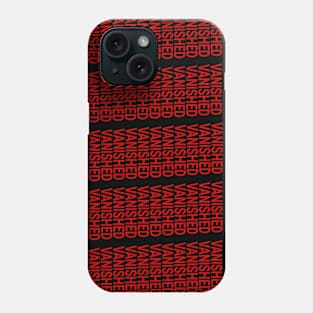 vanished Phone Case