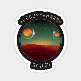 Occupy Mars By 2030 Two Moons Magnet