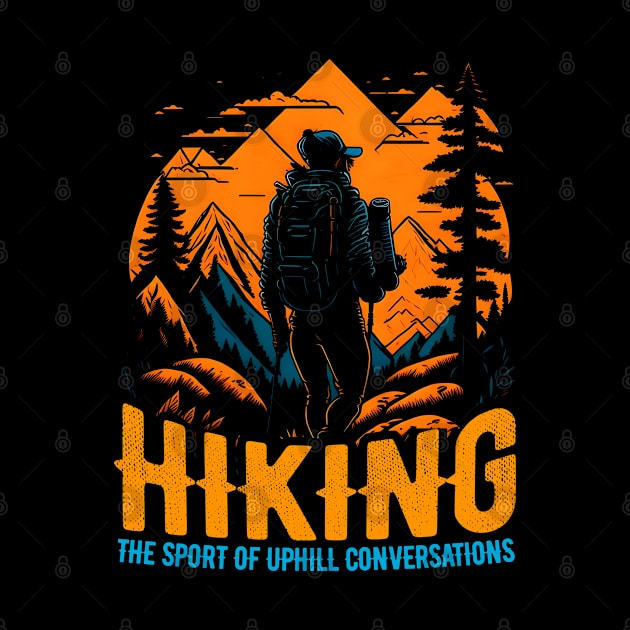 Hiking: The sport of uphill conversations Funny by T-shirt US