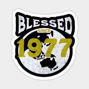 Blessed since 1977 Magnet