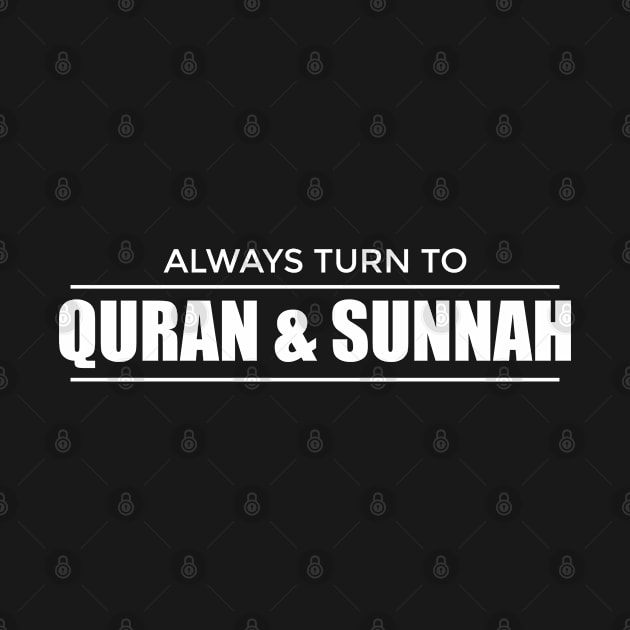 Islamic - Turn to Quran and Sunnah New by ahmadzakiramadhan